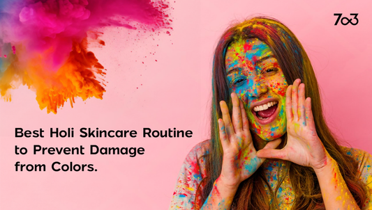 Best Holi Skincare Routine to Prevent Damage from Colors